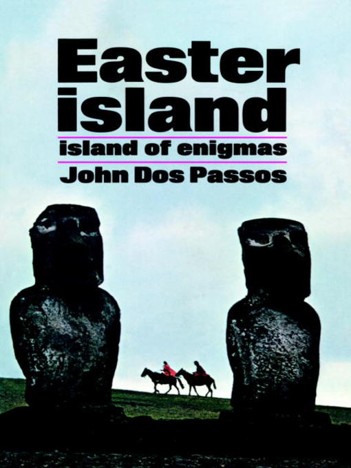 Title details for Easter Island by John Dos Passos - Available